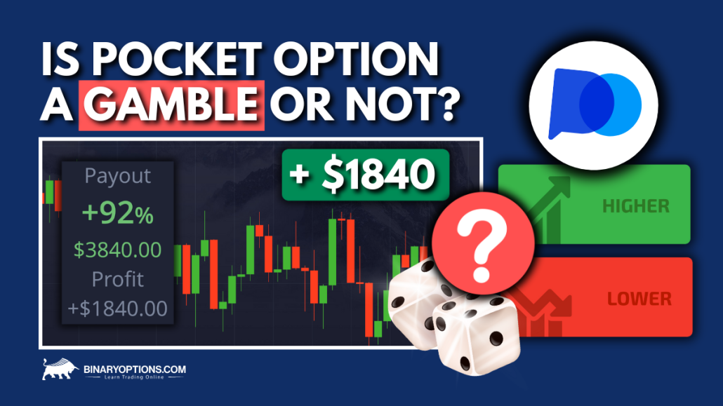 Is Pocket Option A Gamble Or Not? Find Out Here